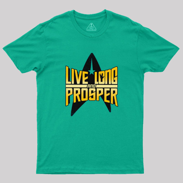 Live Long II Geek T-Shirt