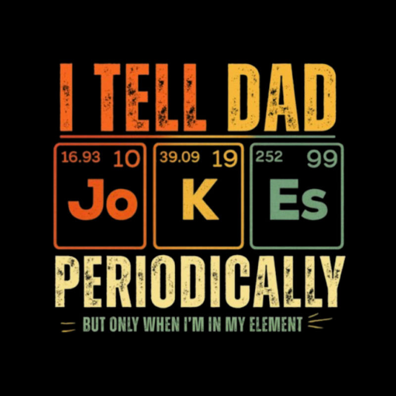 I Tell Dad Jokes Periodically Geek T-Shirt
