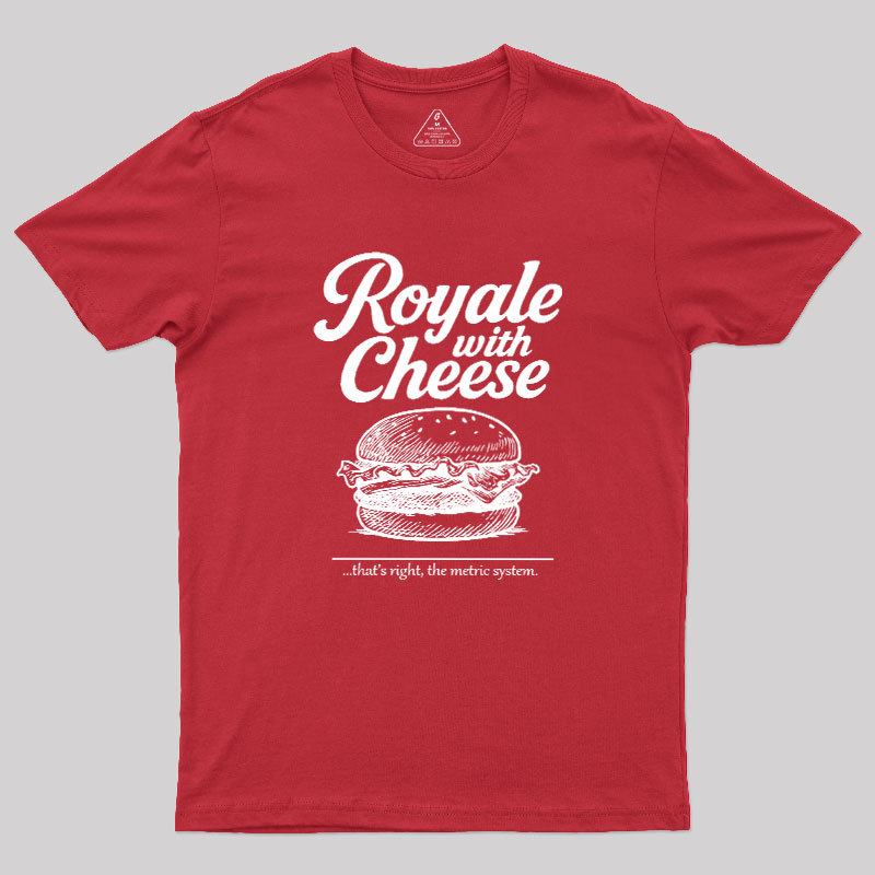 Royale With Cheese Geek T-Shirt