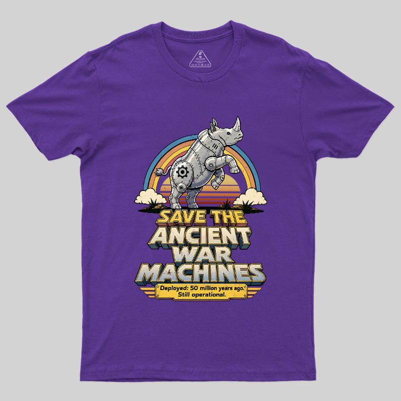 Save The Ancient War Machines Geek T-Shirt