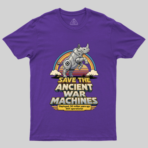 Save The Ancient War Machines Geek T-Shirt