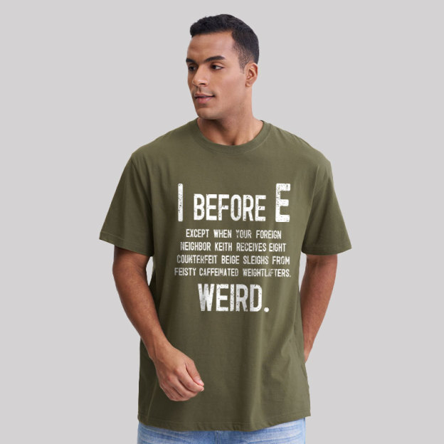 I Before E - Funny Weird Grammar Police T-Shirt