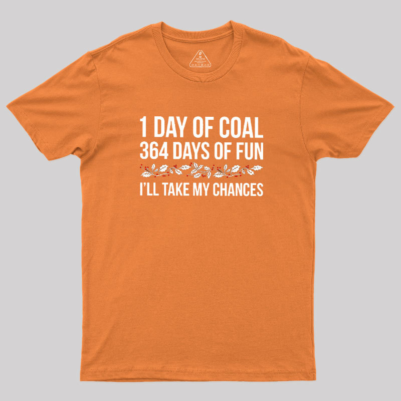 1 Day of Coal Geek T-Shirt