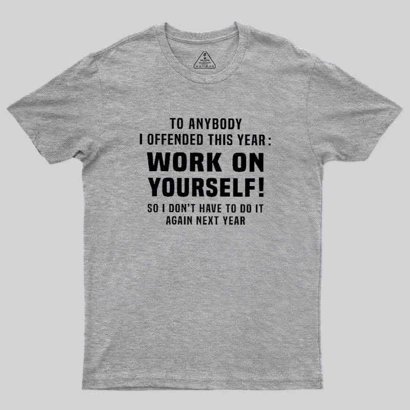 Funny Offensive Message Geek T-Shirt