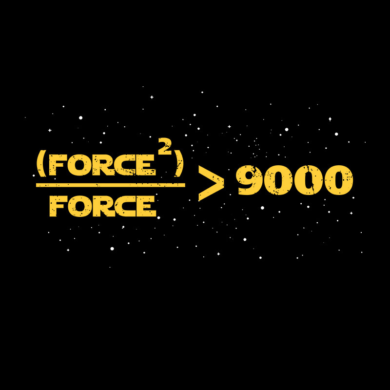 The Force Is Over 9000 Geek T-Shirt