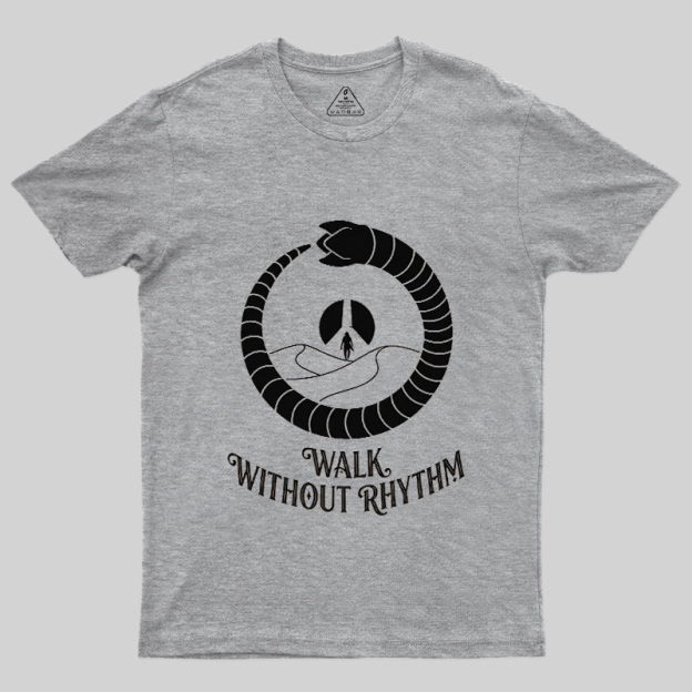 Walk Without Rhythm Geek T-Shirt