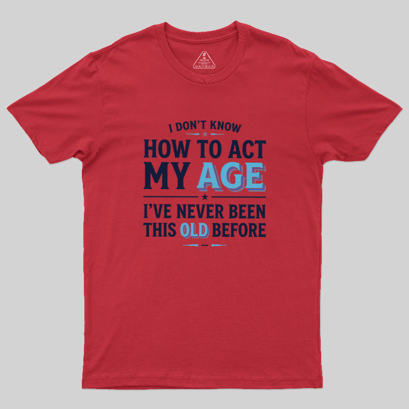 First Time Old Geek T-Shirt