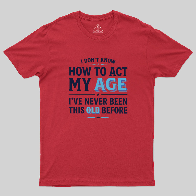 First Time Old Geek T-Shirt