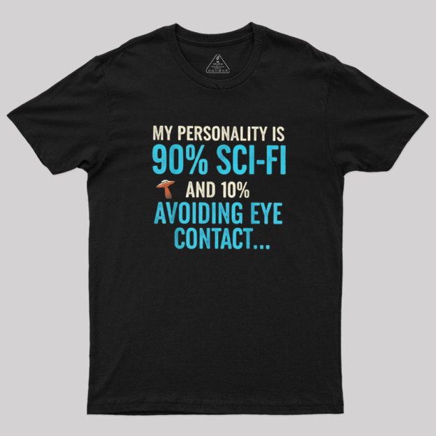 90% Sci-fi 10% Awkward Geek T-Shirt