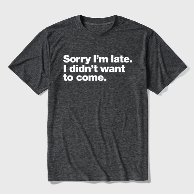 I Didn't Want to Come Ultra Soft Heather Tees