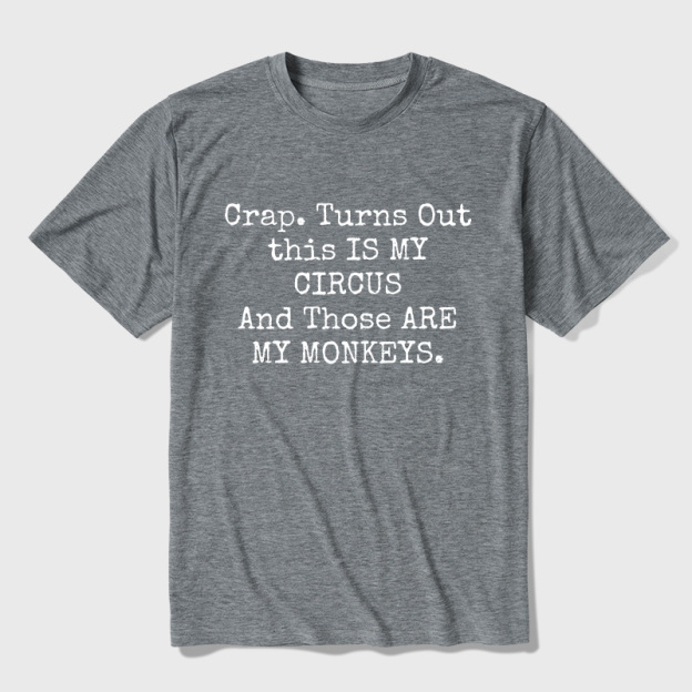 Not My Circus Not My Monkeys Ultra Soft Heather Tee