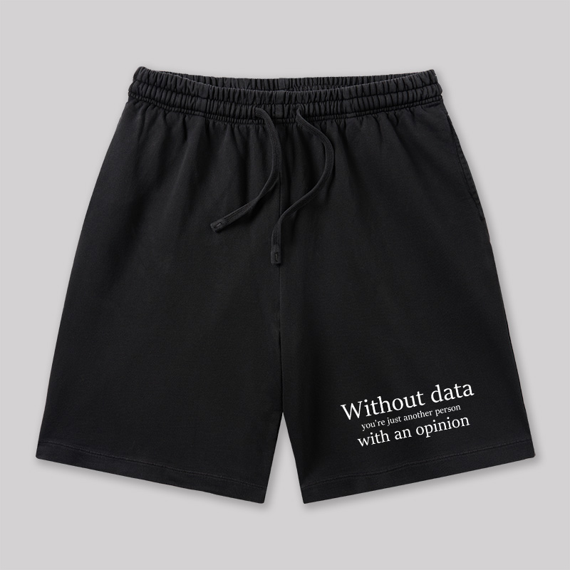 Without Data You're Just Another Person Geeky Washed Shorts