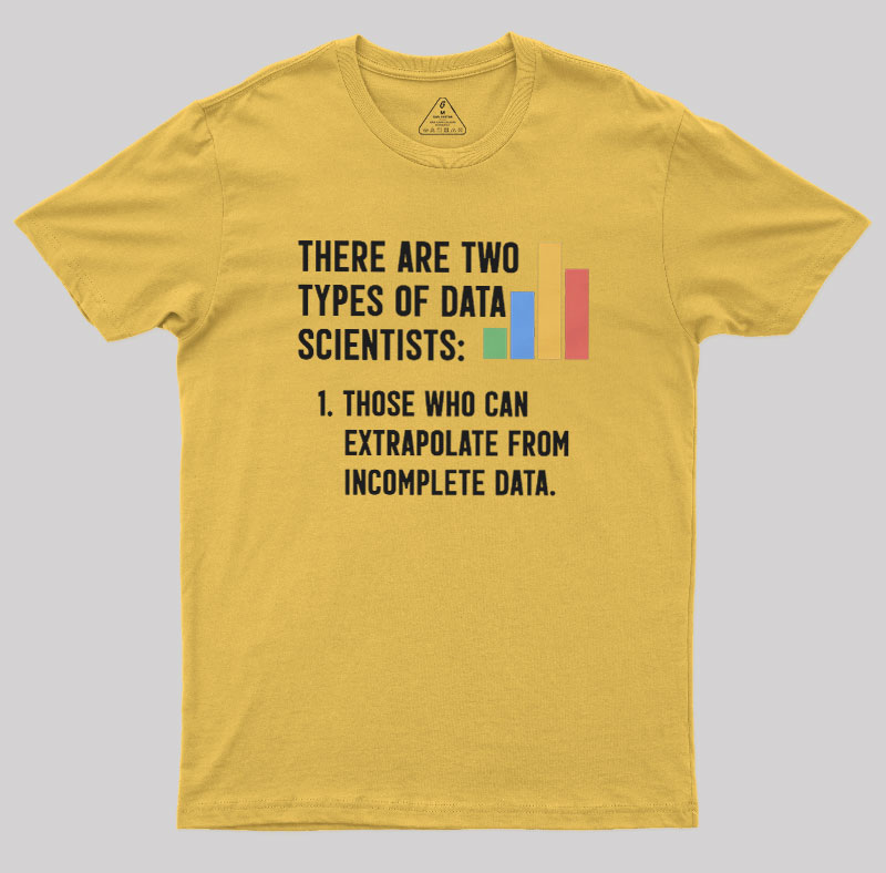 There Are Two Types of Data Scientist Geek T-Shirt
