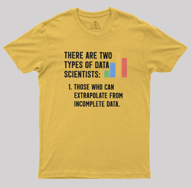There Are Two Types of Data Scientist Geek T-Shirt