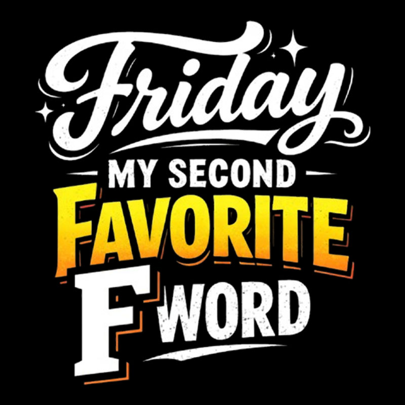 Friday My Second Favorite F Word Geek T-Shirt