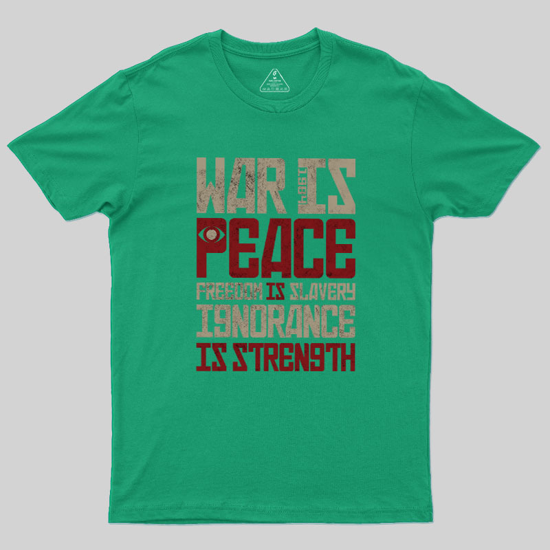 War is Peace Geek T-Shirt