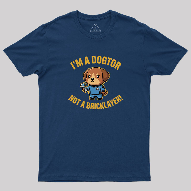 Dogtor Crusher Geek T-Shirt
