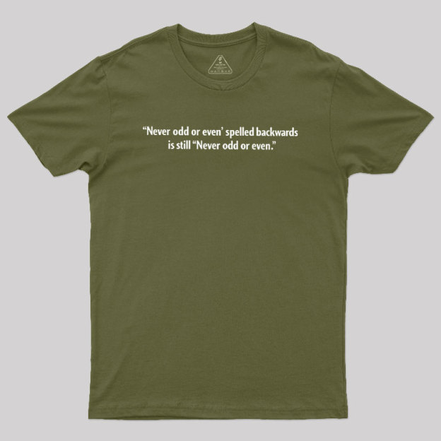 Never Odd or Even Geek T-Shirt