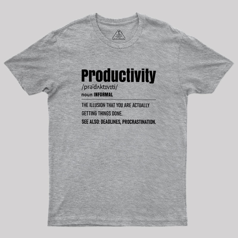 The Illusion of Productivity Geek T-Shirt