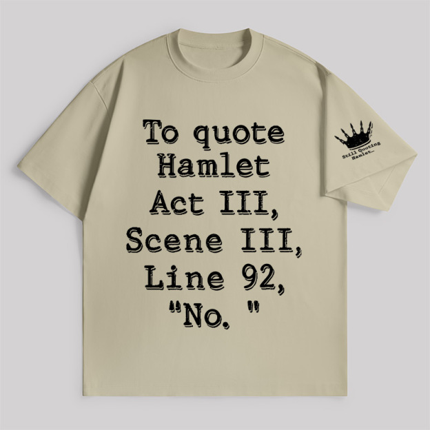 To Quote Hamlet Unisex Oversized T-shirt