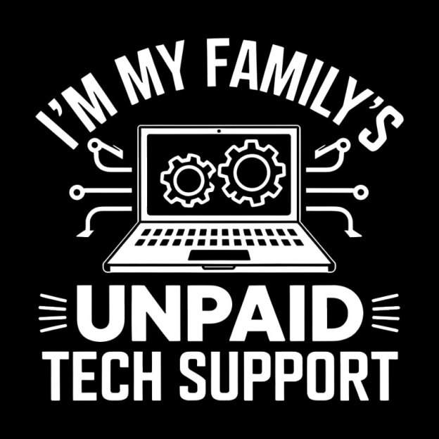I'm My Family's Unpaid Tech Support Geek T-Shirt