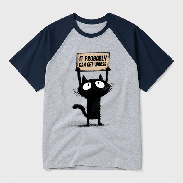 It Probably Can Get Worse Geek Retro Raglan T-Shirt
