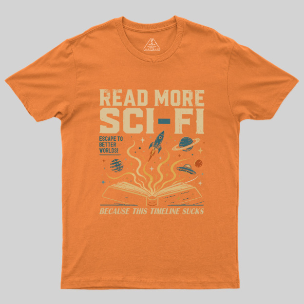 Read More Sci-Fi Geek T-Shirt