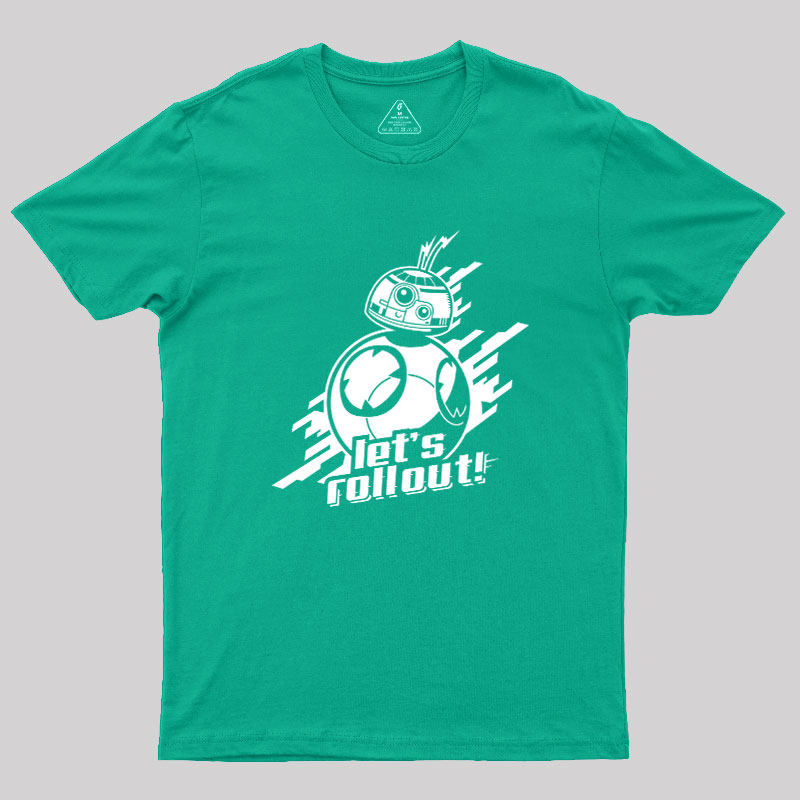 Roll Out Geek T-Shirt