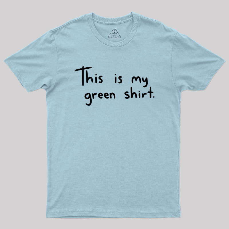 Green Shirt Geek T-Shirt
