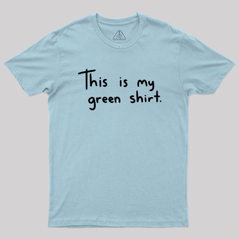 Green Shirt Geek T-Shirt