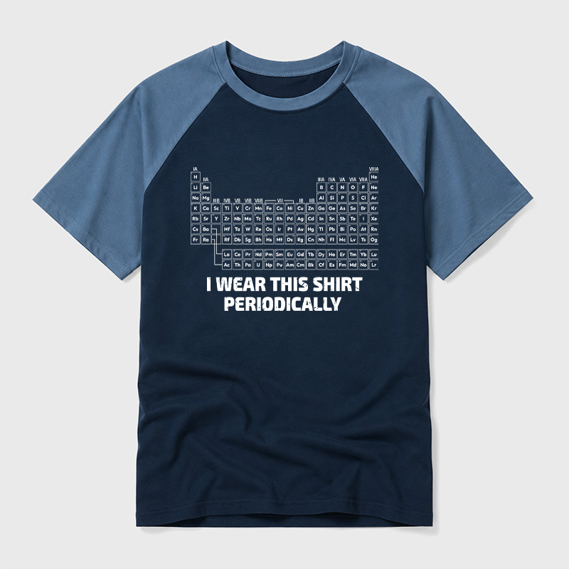 I Wear This Shirt Periodically Geek Retro Raglan T-Shirt