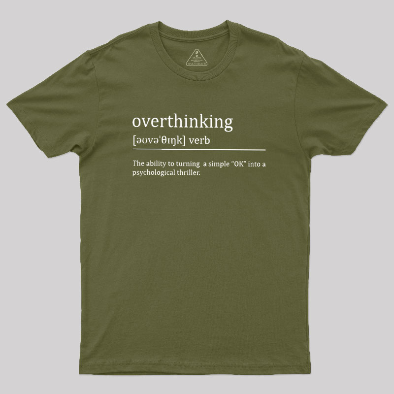 Overthinking Definition Geek T-Shirt