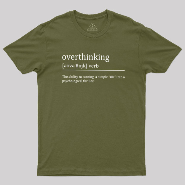 Overthinking Definition Geek T-Shirt