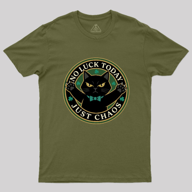 No Luck Today Geek T-Shirt