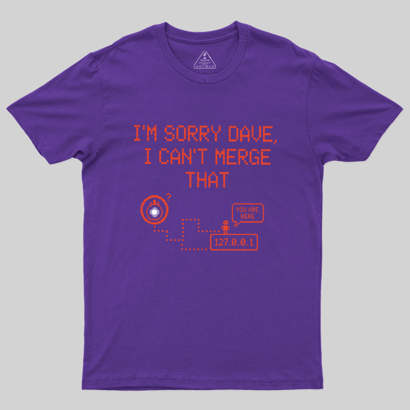 I Can't Merge That Geek T-Shirt