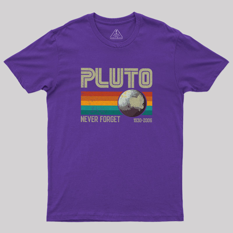 Pluto Never Forget Geek T-Shirt
