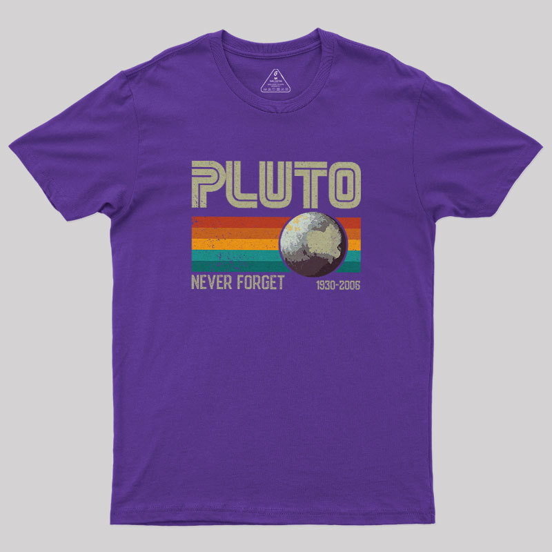 Pluto Never Forget Geek T-Shirt