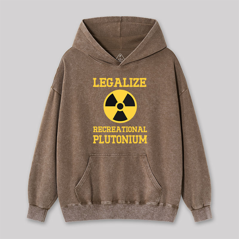 Legalize Recreational Plutonium Washed Hoodie