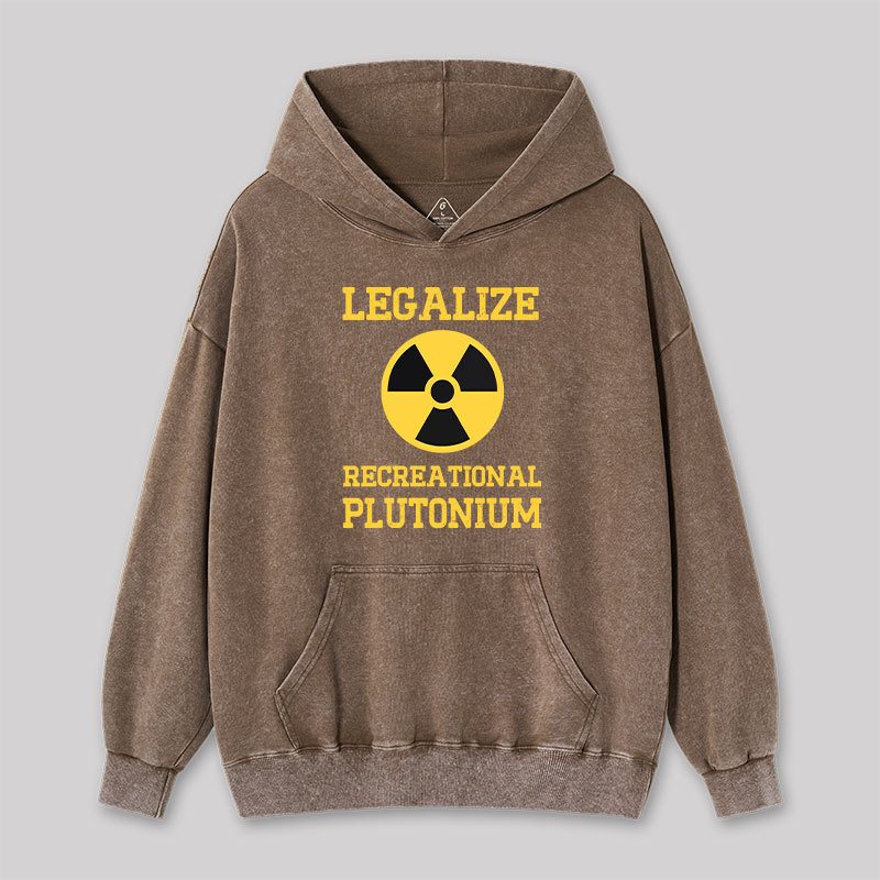 Legalize Recreational Plutonium Washed Hoodie