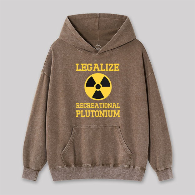 Legalize Recreational Plutonium Washed Hoodie