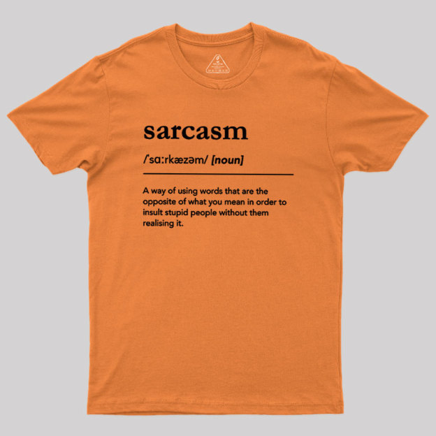 Funny Sarcasm Definition Geek T-Shirt