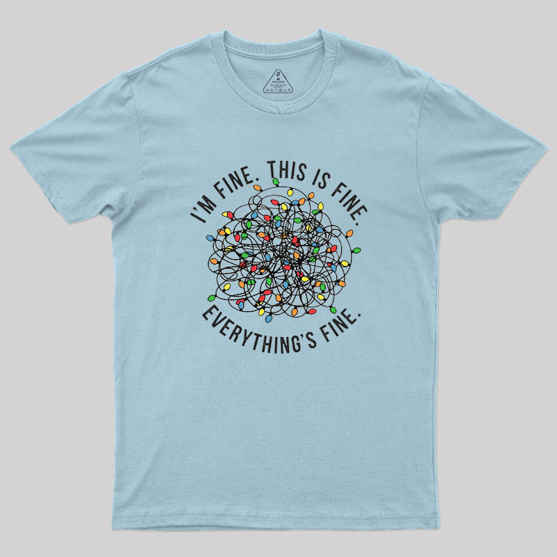 I am Fine Geek T-Shirt