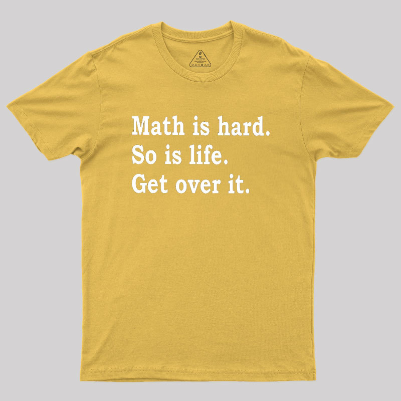 Math is hard Geek T-Shirt