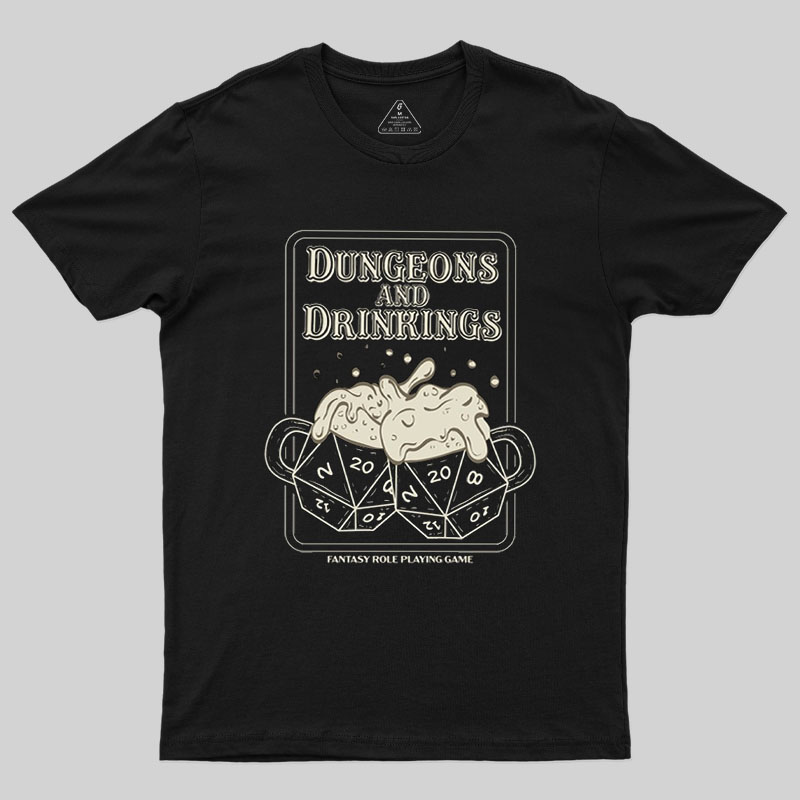 Dungeons and Drinkings Geek T-Shirt