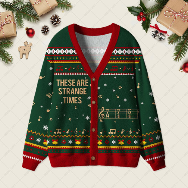 These Are Strange Times Music Joke Geek Ugly Cardigan Sweaters 