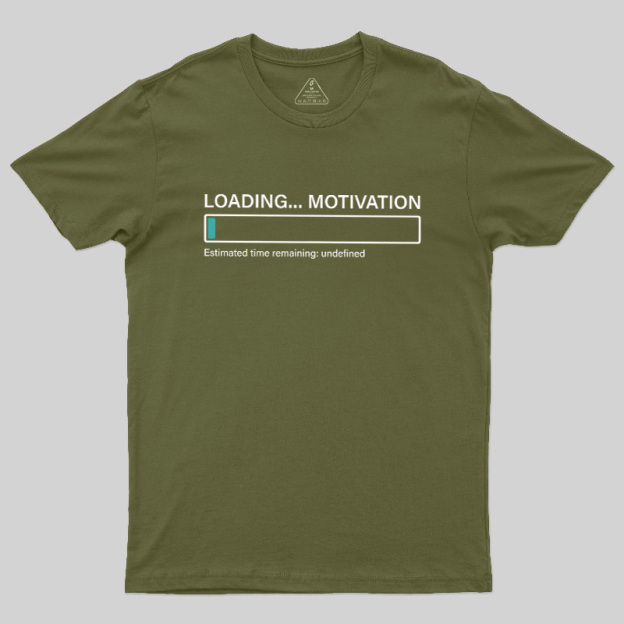 Loading Motivation Geek T-Shirt
