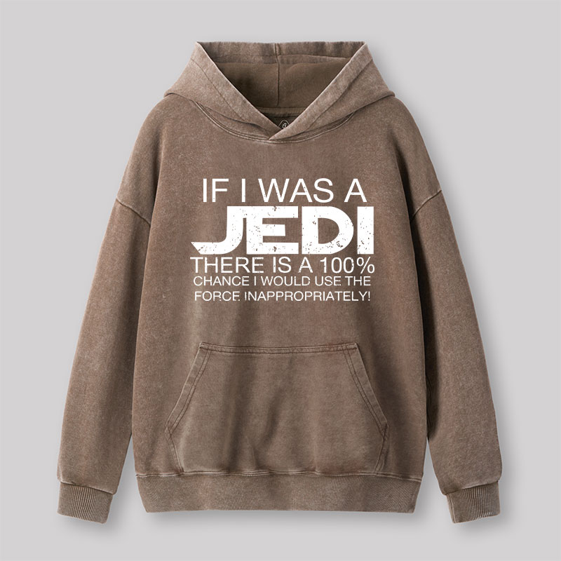 Use The Force Inappropriately Geek Washed Hoodie