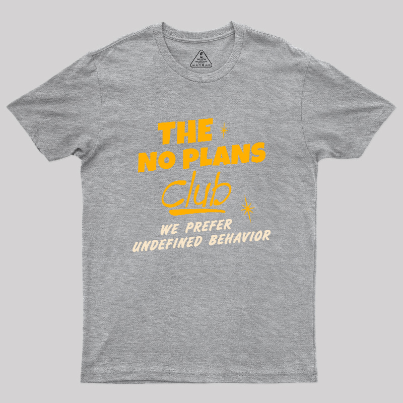 No Plans Crew Geek T-Shirt