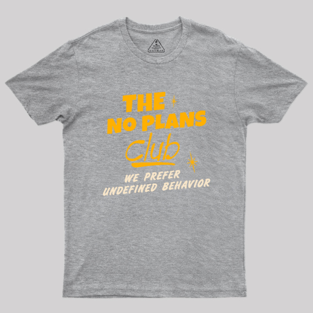 No Plans Crew Geek T-Shirt