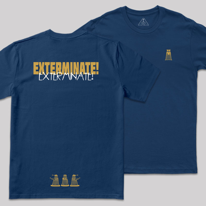 EXTERMINATE! Front and Back Printing Geek T-Shirt